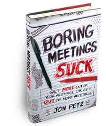 Boring Meetings Suck by Jon Petz